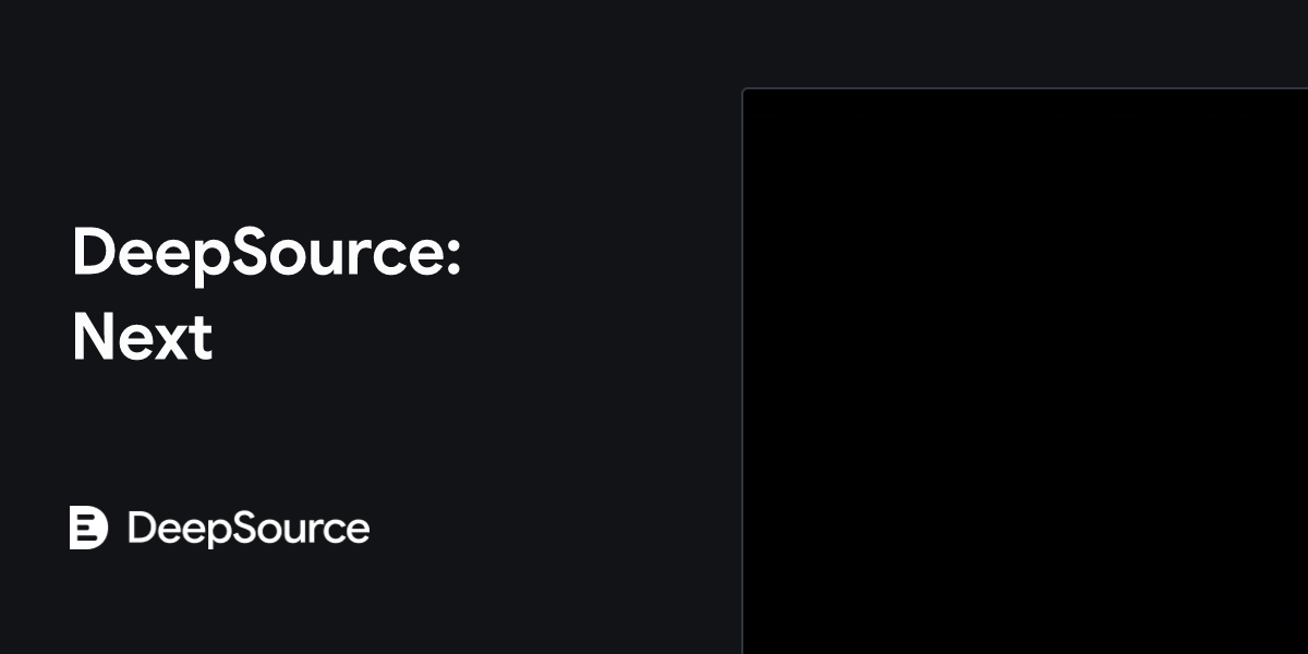 DeepSource: Next • DeepSource