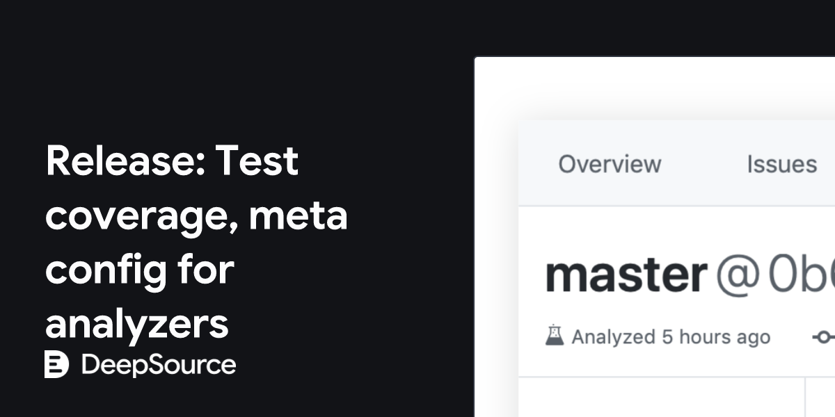 Release: Test coverage, meta config for analyzers • DeepSource