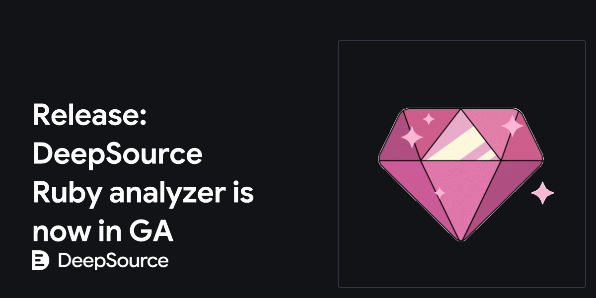 Release: DeepSource Ruby analyzer is now in GA • DeepSource