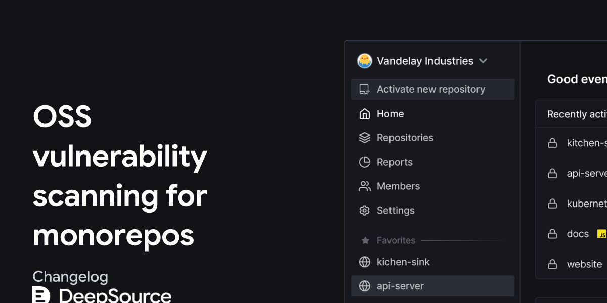 OSS vulnerability scanning for monorepos • DeepSource Changelog